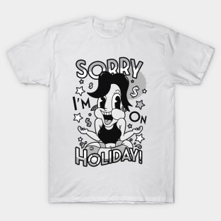 Sorry i´m on Holiday! T-Shirt